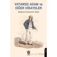 Vatansız Adam ve Diğer Hikayeler - Edward Everett Hale - Dorlion Yayınları