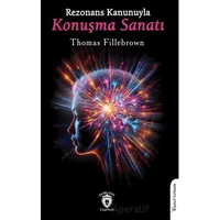 Rezonans Kanunuyla Konuşma Sanatı - Thomas Fillebrown - Dorlion Yayınları