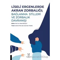 Liseli Ergenlerde Akran Zorbalığı: Bağlanma Stilleri ve Zorbalık Davranışı