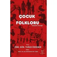 Çocuk Folkloru - Tuğçe Özdemir - Akademisyen Kitabevi
