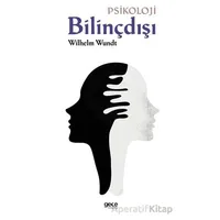 Bilinçdışı - Wilhelm Wundt - Gece Kitaplığı