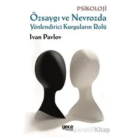 Özsaygı ve Nevrozda Yönlendirici Kurguların Rolü - Ivan Pavlov - Gece Kitaplığı
