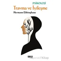 Travma ve İyileşme - Hermann Ebbinghaus - Gece Kitaplığı