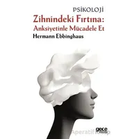 Zihnindeki Fırtına Anksiyetinle Mücadele Et - Hermann Ebbinghaus - Gece Kitaplığı