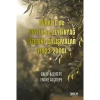 Türkiye’de Zeytin ve Zeytinyağ Üzerine Çalışmalar (1923-2000) - Emine Alçıtepe - Gece Kitaplığı