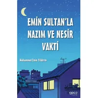 Emin Sultan’la Nazım ve Nesir Vakti - Muhammed Emin Yıldırım - Gece Kitaplığı