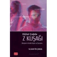 Dijital Çağda Z Kuşağı Bireylerin Kimlik İnşası ve Sunumu