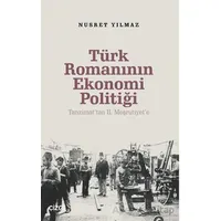Türk Romanının Ekonomi Politiği / Tanzimat’tan 2. Meşrutiyet’e