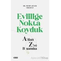 Evliliğe Nokta Koyduk - Semin Güler Oğurtan - Çizgi Kitabevi Yayınları