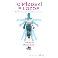 İçimizdeki Filozof: Felsefenin Dönüştürücü Gücü Üzerine Sohbetler