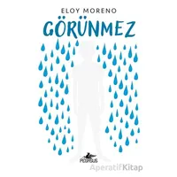 Görünmez - Eloy Moreno - Pegasus Yayınları