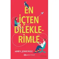 En İçten Dileklerimle - Abby Jimenez - Epsilon Yayınevi