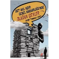 Üst Akıl Aşırı Genel Müdürlüğünde Olağan Şeyler - Ayşe Turkay Yiğit - Klaros Yayınları