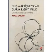 Oluş ve Gelişme Yasası Olarak Bağıntısallık - Kemal Çalgan - Klaros Yayınları