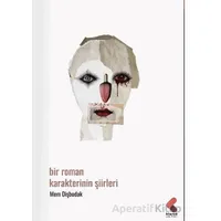 Bir Roman Karakterinin Şiirleri - Mem Dişbudak - Klaros Yayınları