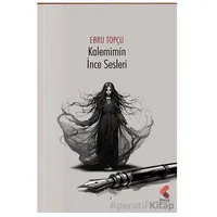 Kalemimin İnce Sesleri - Ebru Topçu - Klaros Yayınları