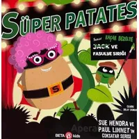Süper Patates Jack ve Fasulye Sırığı - Paul Linnet - Beta Kids