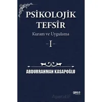 Psikolojik Tefsîr Kuram ve Uygulama 1 - Abdurrahman Kasapoğlu - Gece Kitaplığı