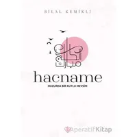 Hacname Huzurda Bir Kutlu Mevsim - Bilal Kemikli - Türkiye Diyanet Vakfı Yayınları