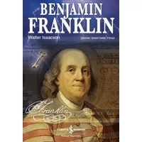 Benjamin Franklin - Walter Isaacson - İş Bankası Kültür Yayınları