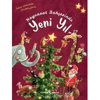 Hayvanat Bahçesinde Yeni Yıl - Sophie Schoenwald - İş Bankası Kültür Yayınları