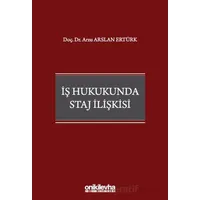 İş Hukukunda Staj İlişkisi - Arzu Arslan Ertürk - On İki Levha Yayınları