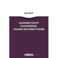 Accountability Deficits in UN Peacekeeping: Challenges and Pathways to Reform