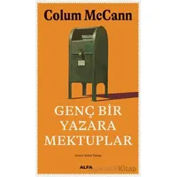 Genç Bir Yazara Mektuplar - Colum McCann - Alfa Yayınları