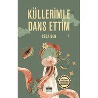Küllerimle Dans Ettim - Seda Ben - Siyah Beyaz Yayınları