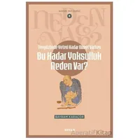 Yeryüzünde Yeterince Nimet Varken Bu Kadar Yoksulluk Neden Var? - Bayram Karaçor - Beyan Yayınları