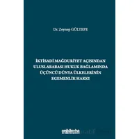 İktisadi Mağduriyet Açısından Uluslararası Hukuk Bağlamında Üçüncü Dünya Ülkelerinin Egemenlik Hakkı
