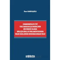 Commonwealth Tipi Yeni Anayasacılık Modelinin Bir Örneği Olarak Birleşik Krallık Parlamentosunun İns