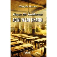 Hayat Bir İmtihansa Adım Yazar Çıkarım - Hüseyin Taşova - Gülnar Yayınları