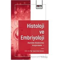 Histoloji ve Embriyoloji Alanında Uluslararası Araştırmalar I