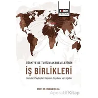 Türkiye’de Turizm Akademilerinin İş Birlikleri - Osman Çulha - Eğitim Yayınevi - Bilimsel Eserler