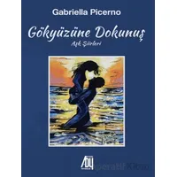 Gökyüzüne Dokunuş (Aşk Şiileri) - Gabriella Picerno - Baygenç Yayıncılık
