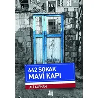 442 Sokak Mavi Kapı - Ali Alphan - Baygenç Yayıncılık