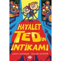 Hayalet Ted’in İntikamı - Barry Hutchison - Dokuz Çocuk