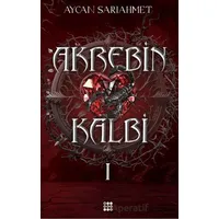 Akrebin Kalbi 1 - Aycan Sarıahmet - Dokuz Yayınları