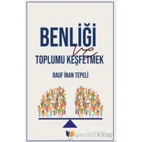 Benliği Toplu Keşfetmek - Rauf İnan Tepeli - Ateş Yayınları