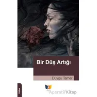 Bir Düş Artığı - Duygu Tamer - Ateş Yayınları