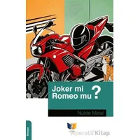 Joker Mi? Romeo Mu? - Nükte Melal - Ateş Yayınları