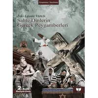 Sahte Dinlerin Gerçek Peygamberleri - Zeki Levent Türkili - Ateş Yayınları