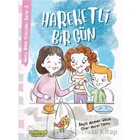 Genç Bilim Yolcuları Serisi -5 Hareketli Bir Gün - Seyit Ahmet Uzun - Selimer Yayınları