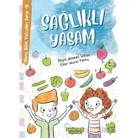 Genç Bilim Yolcuları Serisi -10 Sağlıklı Yaşam - Seyit Ahmet Uzun - Selimer Yayınları