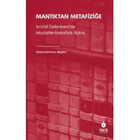 Mantıktan Metafiziğe - Abdurrahman Beşikçi - İbn Haldun Üniversitesi Yayınları