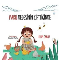 Parıl Dedesinin Çiftliğinde - Ekim Canay - Luna Çocuk Yayınları