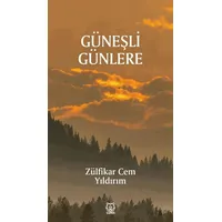Güneşli Günlere - Zülfikar Cem Yıldırım - Luna Yayınları