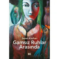 Gamsız Ruhlar Arasında - Sezen Kayhan - Delidolu