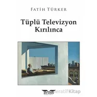 Tüplü Televizyon Kırılınca - Fatih Türker - Perseus